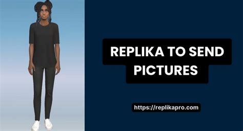 How To Get Replika To Send Pictures/Selfies